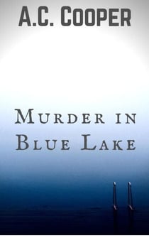 Murder in Blue Lake - A Jazz and Slade Mystery