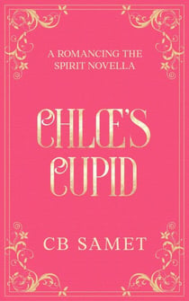 Chloe's Cupid - Romancing the Spirit Series, #12