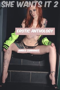 She Wants It 2 (Erotic Anthology)