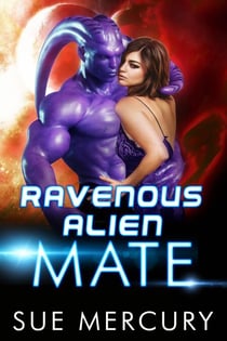 Ravenous Alien Mate - Savage Martians, #3