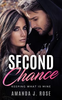 Second Chance: Keeping what Is Mine