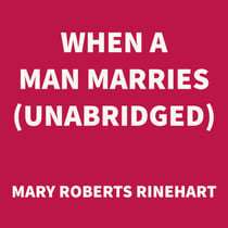 When a Man Marries (UNABRIDGED)