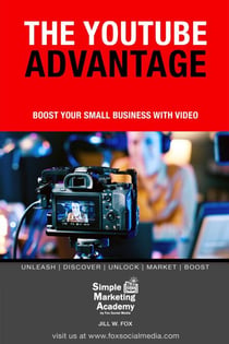 The YouTube Advantage: Boost Your Small Business With Video - Social Media Marketing, #5