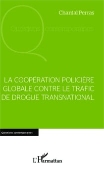 La coopération policière globale contre le trafic de drogue international