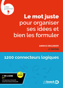Le mot juste pour organiser ses idées et bien les formuler - Avec exercices interactifs et tests de niveau