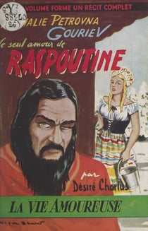 Nathalie Pétrovna Gouriev - Le seul amour de Raspoutine