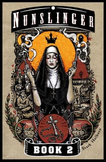 Nunslinger 2 - The Good, the Bad and the Penitent