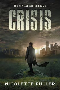 Crisis - The New Age Series, #4