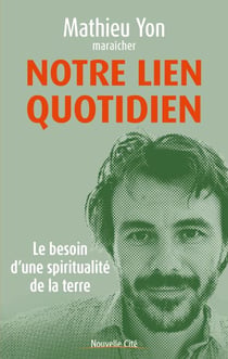 Notre lien quotidien - Le besoin d'une spiritualité de la terre
