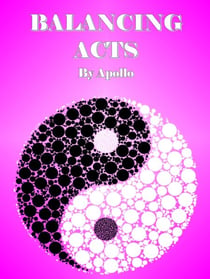 Balancing Acts - The Balancing Acts Universe, #1
