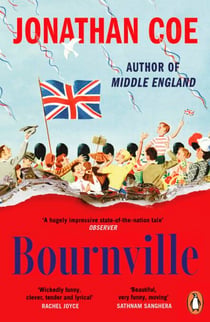 Bournville - A moving, brutally funny portrait of Britain told through four generations of one family by the award-winning author of Middle England