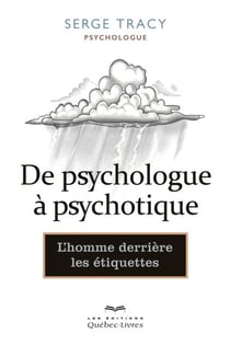 De psychologue à psychotique - L'homme derrière les étiquettes