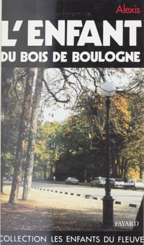 L'enfant du bois de Boulogne - Retour du néant
