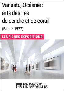 Vanuatu, Océanie: arts des îles de cendre et de corail (Paris - 1977) - Les Fiches Exposition d'Universalis