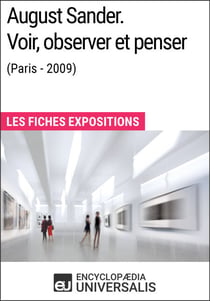 August Sander. Voir, observer et penser (Paris - 2009) - Les Fiches Exposition d'Universalis