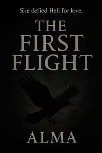 The First Flight - The Eternal Love Saga, #1
