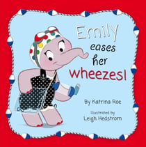 Emily Eases Her Wheezes - Katrina Roe's Relatable Issues Set, #2