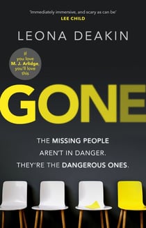 Gone - A riveting, mind-twisting thriller that's always one step ahead of you (Dr Bloom)