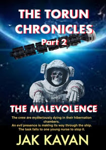THE MALEVOLENCE - THE TORUN CHRONICLES, #2