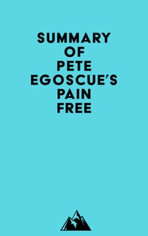 Summary of Pete Egoscue's Pain Free