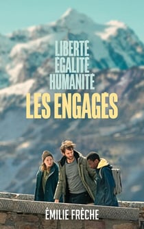 Les engagés - Du film au roman - Liberté, égalité, humanité