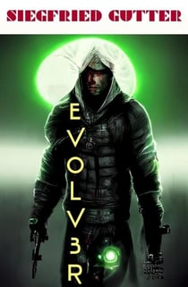 Evolver - Actiongeladener Sci-Fi Roman
