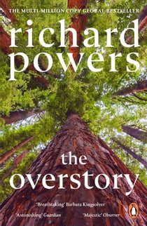 The Overstory - Winner of the Pulitzer Prize for Fiction