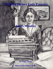 The Blind History Lady Presents; James Woodlee - Chiropractor From New Mexico - The Blind History Lady Presents, #1