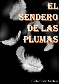 EL SENDERO DE LAS PLUMAS