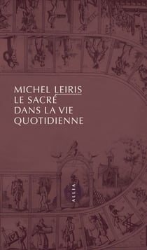 Le Sacré dans la vie quotidienne - suivi de Notes pour Le Sacré dans la vie quotidienne ou L'Homme sans honneur