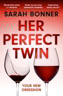 Her Perfect Twin - A completely addictive psychological thriller with a killer twist