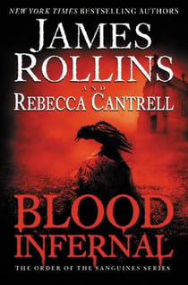 Blood Infernal - The Order of the Sanguines Series
