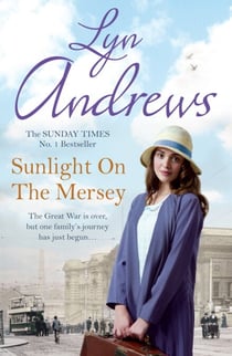 Sunlight on the Mersey - An utterly unforgettable saga of life after war