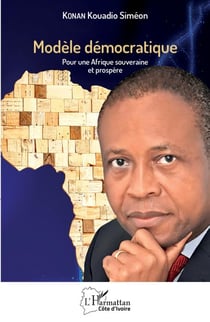 Modèle démocratique - Pour une Afrique souveraine et prospère