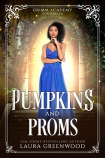 Pumpkins And Proms - Grimm Academy Series, #3