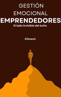 Gestión emocional para emprendedores: El lado invisible del éxito