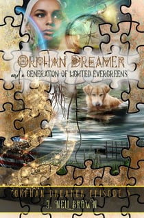 A Generation of Lighted Evergreens - Orphan Dreamer Saga, #5