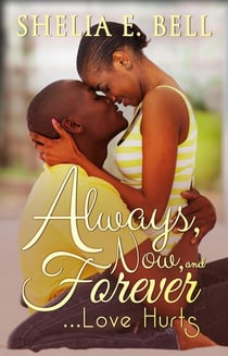 Always, Now and Forever Love Hurts