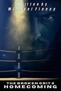 The Broken Grit 2: Homecoming - The Broken Grit