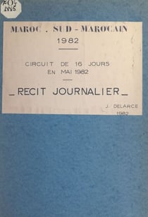 Maroc, Sud marocain 1982 - Circuit de 16 jours en mai 1982, récit journalier