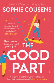 The Good Part - An utterly hilarious and heartwarming rom-com for fans of Beth O'Leary