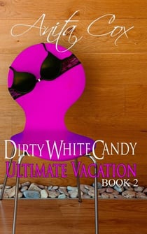 Ultimate Vacation - Dirty White Candy, #2