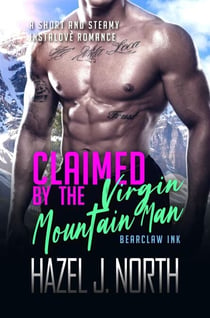Claimed by the Virgin Mountain Man - Bearclaw Ink, #3