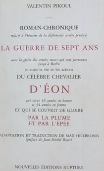 Le chevalier d'Éon et la Guerre de Sept ans - Avec la plume et avec l'épée