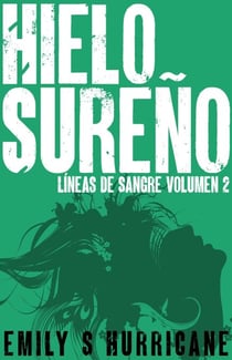 Hielo Sureño - Líneas de Sangre, #2