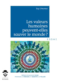 Les valeurs humaines peuvent-elles sauver le monde ? - L'éveil de la société française aux valeurs humaines peut-il sauver notre modèle humaniste et démocratique ?