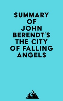 Summary of John Berendt's The City of Falling Angels