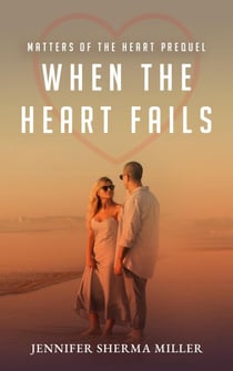 When The Heart Fails - Matters of the Heart