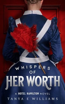 Whispers of Her Worth - A Hotel Hamilton Novel, #4