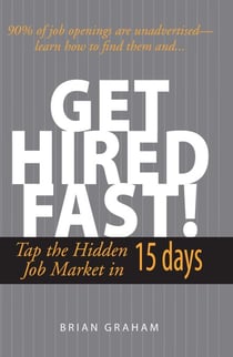 Get Hired Fast! - Tap The Hidden Job Market In 15 Days
